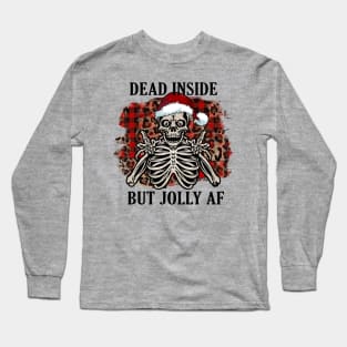 Funny Christmas Dark Humor, Dead Inside But Jolly AF Long Sleeve T-Shirt